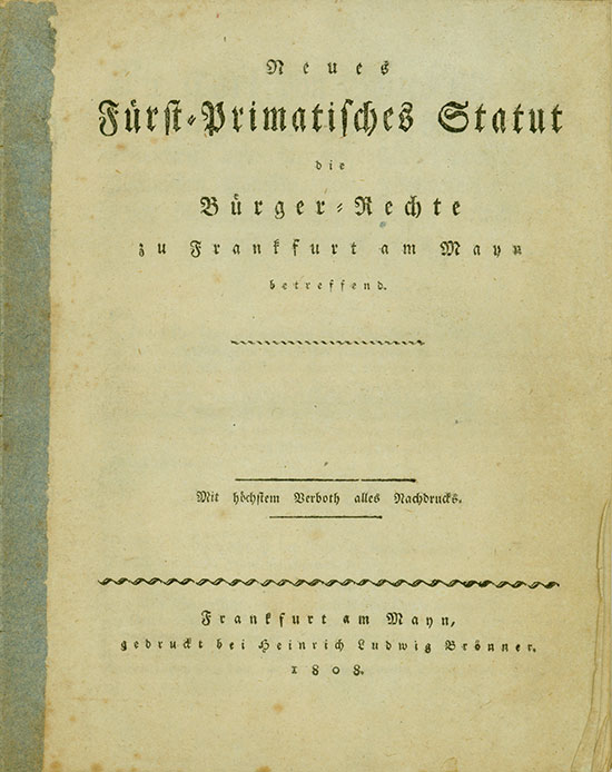 Neues Fürst-Primatisches Statut die Bürger-Rechte zu Frankfurt am Main